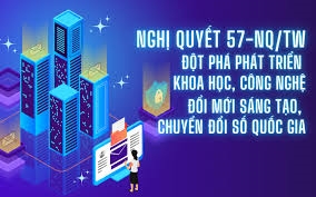 TOÀN VĂN: Nghị quyết 57-NQ/TW về đột phá phát triển khoa học, công nghệ, đổi mới sáng tạo và chuyển đổi số quốc gia