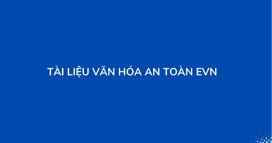 Tài liệu Văn hóa an toàn EVN