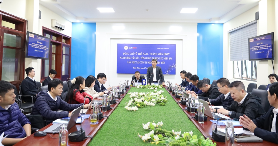 EVNNPC làm việc tại Công ty Điện lực Điện Biên đánh giá kết quả thực hiện kế hoạch 5 năm và định hướng giai đoạn tiếp theo