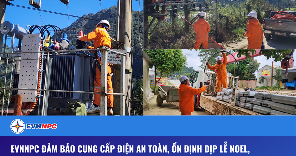 EVNNPC đảm bảo cung cấp điện an toàn, ổn định dịp Lễ Noel, Tết Dương lịch năm 2026