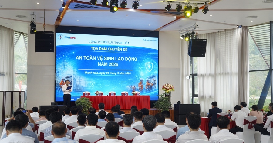 Công ty Điện lực Thanh Hóa tổ chức Tọa đàm chuyên đề An toàn – Vệ sinh lao động năm 2026: Siết kỷ luật, chủ động phòng ngừa rủi ro