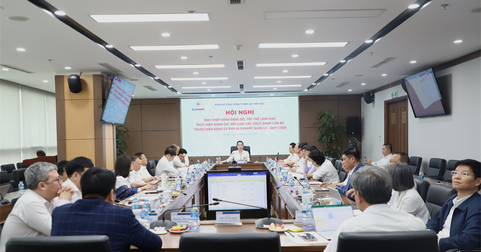 Hội nghị Ban Chấp hành Đảng bộ EVNNPC đánh giá, xếp loại cán bộ quản lý Quý I/2026