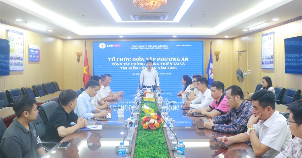 TTCSKH EVNNPC tổ chức diễn tập phòng chống thiên tai và tìm kiếm cứu nạn, sẵn sàng phục vụ khách hàng mùa cao điểm năm 2026