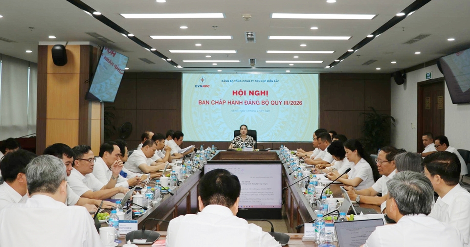 Đảng ủy EVNNPC họp Ban Chấp hành quý III/2026: Tập trung các nhiệm vụ trọng tâm những tháng cuối năm