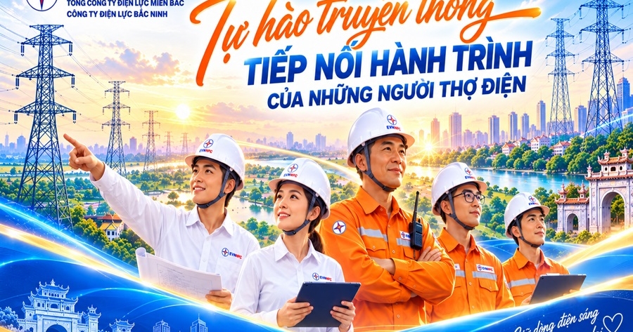 Tự hào truyền thống – Tiếp nối hành trình của những người thợ điện