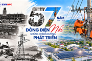 EVNNPC 57 năm: Dòng điện nối những chặng đường phát triển