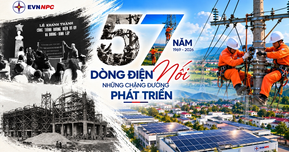 EVNNPC 57 năm: Dòng điện nối những chặng đường phát triển
